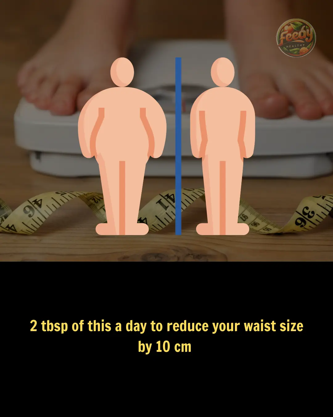 2 TBSP Of This A Day To Reduce Your Waist Size